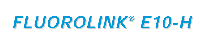 FLUOROLINK FLUOROLINK®® E10-H
